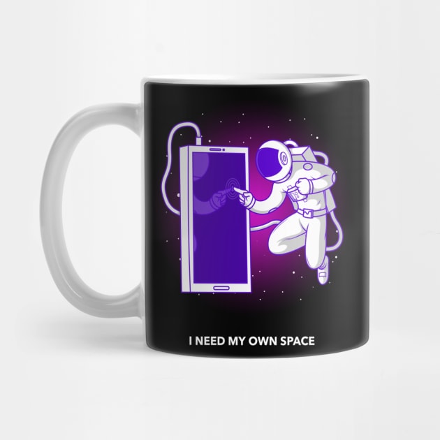 I need my own space - Space Lover, Astronaut, Space by SpaceMonkeyLover